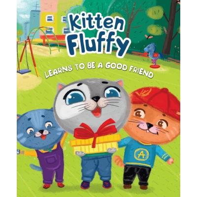 Книги на английском. Kitten Fluffy learns to be a good friend